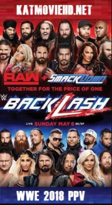 WWE Backlash 2018 480p 720p 1080p Full Show Download | Watch Online (6th May 2018)