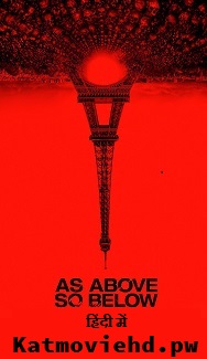 As Above So Below 2014 HD 720p 480p BluRay x264 Dual Audio [Hindi – English] Horror Full Movie