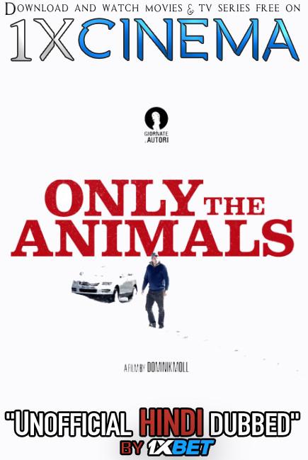  Download Only The Animals (2019) Web-DL 720p HD [Hindi (Unofficial VO by 1XBET) + French (ORG)] Dual Audio  , Watch Seules les bêtes Full Movie Hindi Dubbed Online Free on 1XCinema.com .