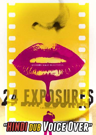 [18+] 24 Exposures (2013) Hindi (Unofficial Dubbed) + English ] Dual Audio | WEBRip 720p [Erotic Movie]