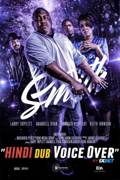 Smith (2020) WebRip 720p Dual Audio [Hindi (Voice Over) Dubbed + English] [Full Movie]